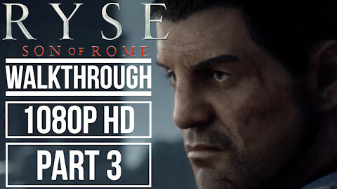 RYSE SON OF ROME Gameplay Walkthrough PART 3 No Commentary [1080p HD]