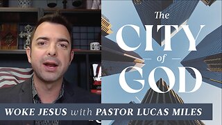 Woke Jesus with Pastor Lucas Miles | Ep. 40