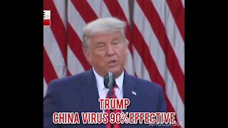 TRUMP CHINA VIRUS VACCINE 90% EFFECTIVE