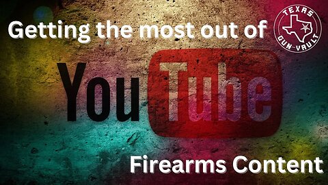 Five Rules: Getting the most information and enjoyment from online firearms content