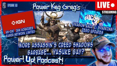 More Assassin's Creed Shadow Garbage, IGN Acquires Gamer Network Limited | Power!Up!Podcast! #52