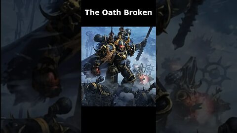 The Oath Broken #shorts #warhammershorts #warhammer40k