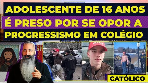 Adolescente de 16 anos é PRESO por se OPOR à POLÍTICA PROGRESSISTA em colégio CATÓLICO