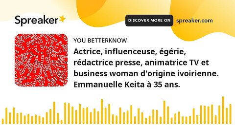 Actrice, influenceuse, égérie, rédactrice presse, animatrice TV et business woman d'origine ivoirien