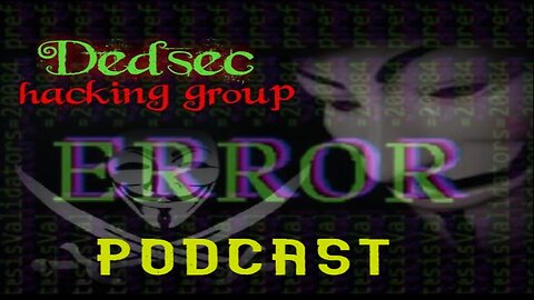 Dedsec Hacking Group ERROR PodCast talking about a fraudster named jc news know