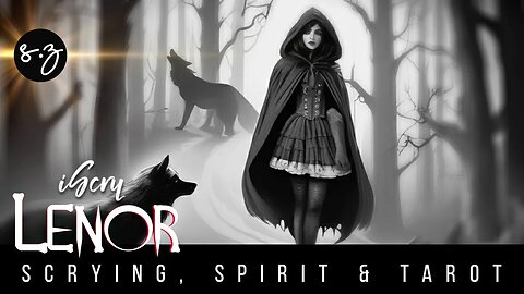 iScry Lenor 👁 Red Riding hood of Sweet Sorcery (Scrying, Spirit & Tarot reading)