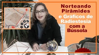 Como nortear Pirâmide Queops e gráficos de radiestesia e radiônica com a bússola