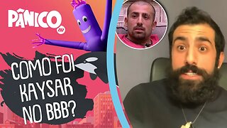 Kaysar diz que foi REAL no BBB