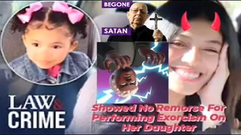 3-Year-Old Girl Killed By Exorcism From Her Mom Claudia Hernandez & Family Who Show No Remorse