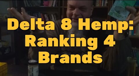 Delta 8 Hemp : Ranking 4 Brands