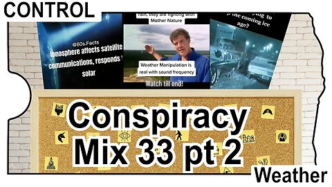 TikTok Conspiracy Mix 33 Control pt2 (World of Weather Control??!)