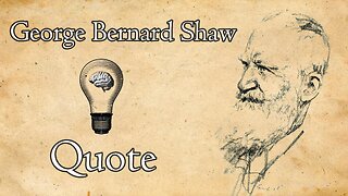 George Bernard Shaw's Warning: False Knowledge is Dangerous