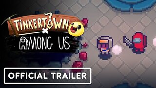 Tinkertown x Among Us - Official Collaboration Trailer