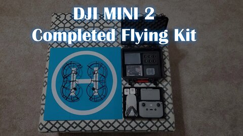 DJI MINI 2 Completed Flying Kit!