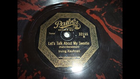 Irving Kaufman Sings "Let's Talk About My Sweetie" 78 RPM record
