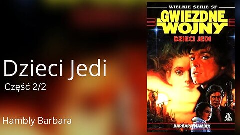Dzieci Jedi Część 2/2 , Gwiezdne Wojny Trylogia Callisty T01 Star Wars - Hambly Barbara