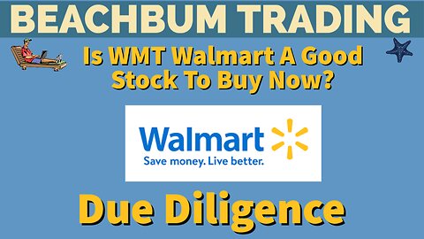 Is Walmart A Good Stock To Buy Now?