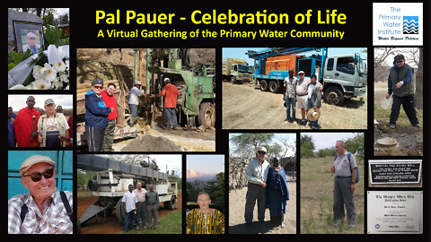 Pal Pauer, Celebration of Life. A Virtual Gathering of the Primary Water Community