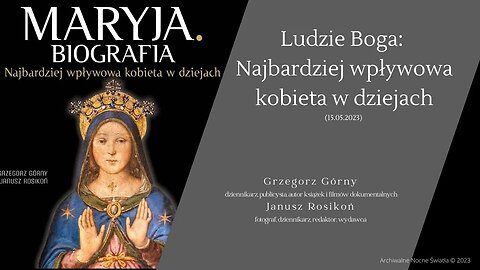 Ludzie Boga: Najbardziej wpływowa kobieta w dziejach (15.05.2023)