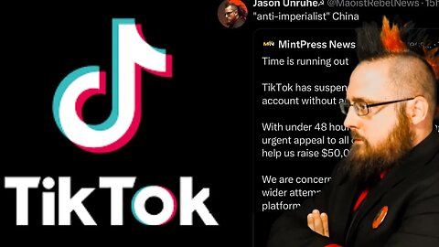"Maoist Rebel" Jason Unruhe thinks TikTok is a Chinese Conspiracy!