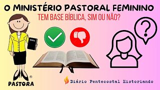 AFINAL: PASTORADO FEMININO, PODE OU NÃO PODE?🤔 |A INFINITA DISCUSSÃO SOBRE UM ASSUNTO MUITO POLÊMICO