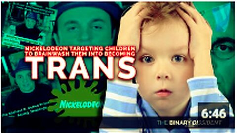 Nickelodeon Targeting Children to Brainwash Them into Becoming Trans