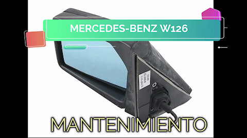Mercedes Benz W126 - Mantenimiento de los retrovisores tutorial