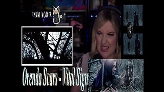 Orenda Scars - Vital Sign - Live Streaming With Tauri Reacts