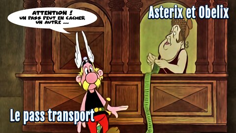 Asterix et Obelix : Le pass Transport (Parodie)