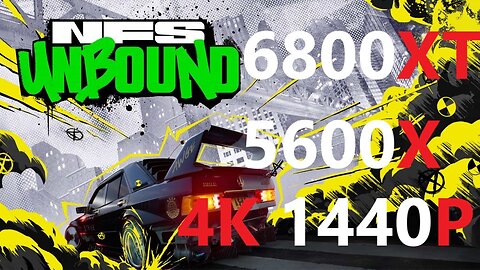 Need for Speed Unbound 6800XT | RYZEN 5600X | 4K | 1440P