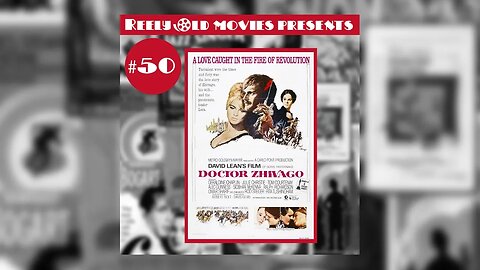 #50 "Doctor Zhivago (1965)" SEASON FINALE (08/13/22)