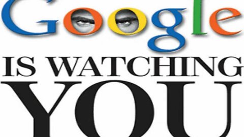 Google IS Watching You