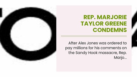 Rep. Marjorie Taylor Greene Condemns ‘Political Persecution’ of Alex Jones: ‘When Will Lying De...