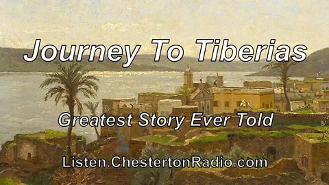 Journey To Tiberias - Greatest Story Ever Told