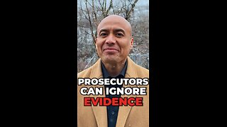 Prosecutors Can Ignore Evidence