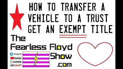HOW TO TRANSFER A VEHICLE TO THE TRUST & GET (EXEMPT) TITLE