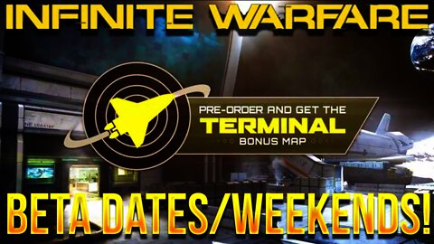 INFINITE WARFARE BETA DATES/WEEKENDS REVEALED! - 2 Infinite Warfare Beta Weekends Announced!