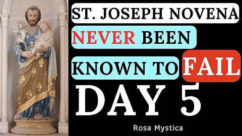 ST. JOSEPH NOVENA NEVER BEEN KNOWN TO FAIL - DAY 5