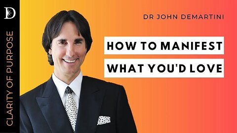 🔴 13 Step Manifestation Formula Behind The Law of Attraction | Dr John Demartini