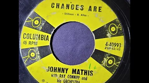 Johnny Mathis, Ray Conniff and His Orchestra - Chances Are