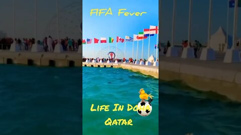 FIFA World Cup ⚽ Doha Qatar ⚽ Life In Doha Qatar ⚽