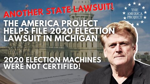 #ElectionIntegrity WE HAVE ANOTHER STATE! The America Project Helps Lawsuit against Michigan for 2020 Election