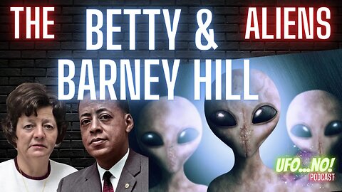 THE BETTY AND BARNEY HILL ALIENS