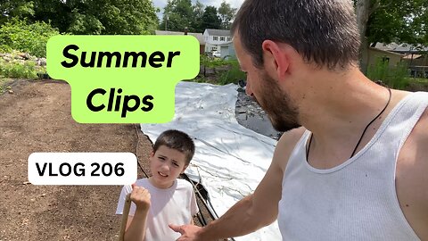 VLOG 206: Summer Clips