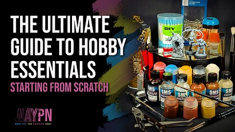 The Ultimate Guide to Hobby Essentials | Starting from scratch