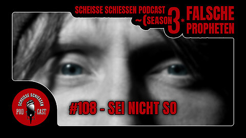 Scheisse Schiessen Podcast #108 - Sei nicht so