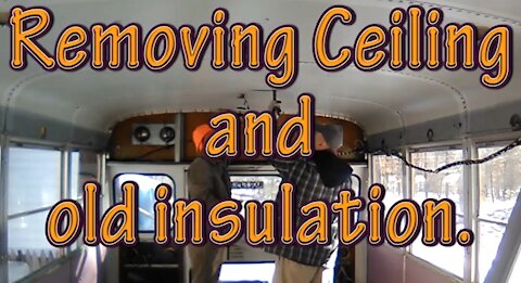 BUS Conversion "video short" removing old ceiling.