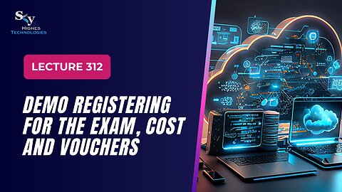 312. DEMO Registering for the Exam, Cost and Vouchers | Skyhighes | Cloud Computing