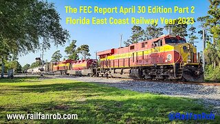 Florida East Coast Railway Report April 30 Edition Year 2023 Part 2 #railfanrob #fecreport #fec