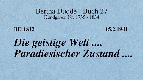 BD 1812 - DIE GEISTIGE WELT .... PARADIESISCHER ZUSTAND ....